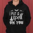 I Put A Spell On You Halloween Quote V5 Women Hoodie