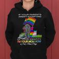 If Your Parents Arent Accepting Im Your Mom Now Lgbt Hugs Women Hoodie