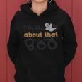 Im All About That Boo Halloween Quote Women Hoodie
