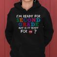 Im Ready For Second Grade But Is It Ready For Me Women Hoodie