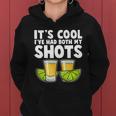 Its Cool Ive Had Both My Shots Tequila Shots Women Hoodie