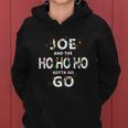 Joe And The Ho Ho Ho Gotta Go Christmas Women Hoodie