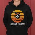 Join Us If You Dare Halloween Quote V3 Women Hoodie