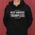 Keep America Trumpless Without Trump American Political Meaningful Gift Women Hoodie