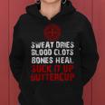 Knight TemplarShirt - Sweat Dries Blood Clots Bones Heal Suck It Up Buttercup - Knight Templar Store Women Hoodie