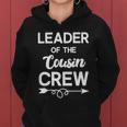 Leader Of The Cousin Crew Tee Leader Of The Cousin Crew Gift Women Hoodie