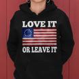 Love It Or Leave It Betsy Ross Flag Women Hoodie