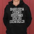 Lovely Funny Cool Sarcastic If You Dont Want A Sarcastic Women Hoodie Lovely Funny Cool Sarcastic If You Dont Want A Sarcastic Women Hoodie