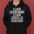 Lovely Funny Cool Sarcastic Im The Middle Sister Im The Women Hoodie