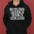 Lovely Funny Cool Sarcastic Its All Messy My Hair My Women Hoodie
