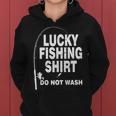 Lucky Fishing Shirt Do Not Wash Tshirt Women Hoodie
