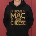 Mac And Cheese For Pasta Lovers I Love Mac And Cheese Gift Graphic Design Printed Casual Daily Basic Women Hoodie