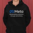 Meta Manipulating Everyone Through Advertising Women Hoodie