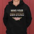 Mind Your Own Uterus Floral Leopard Feminist Pro Choice Great Gift Women Hoodie