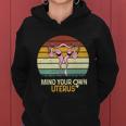 Mind Your Own Uterus Pro Choice Feminist Womens Rights Gift Women Hoodie