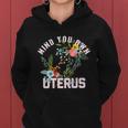 Mind Your Own Uterus Pro Choice Feminist Womens Rights Gift Women Hoodie