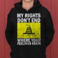 My Rights Dont End Where Your Feelings Begin Tshirt Women Hoodie