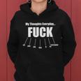 My Thoughts Everyday Fuck Everything Funny Meme Tshirt Women Hoodie