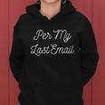 Per My Last Email Gift For Coworker Gift Swap Gift Graphic Design Printed Casual Daily Basic Women Hoodie