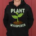 Plant Whisperer Garden Plant Lover Women Hoodie