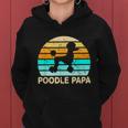 Poodle Papa Dog Lover Grandfather Retirement Poodle Women Hoodie