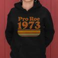 Pro Roe 1973 Retro Vintage Design Women Hoodie