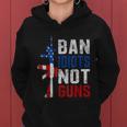 Pro Second Amendment Gun Rights Ban Idiots Not Guns Women Hoodie