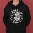 Prolife Antiabortion Abortion Is Murder Women Hoodie