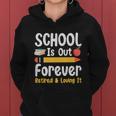 Retirement Gifts For Teacher Schools Out Forever Retirement Women Hoodie