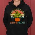 Retro Introverted But Willing To Discuss Plants Women Hoodie