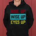 Rise Up Wise Up Eyes Up Women Hoodie