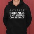 Science Is Not A Liberal Conspiracy Tshirt Women Hoodie