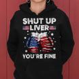 Shut Up Liver Youre Fine 4Th Of July Beer Drinking Drunk Women Hoodie
