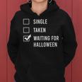 Single Taken Waiting For Halloween Spend All Year Women Hoodie