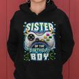 Sister Of The Birthday Boy Matching Video Gamer Party Women Hoodie