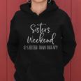 Sisters Weekend Its Better Than Therapy 2022 Girls Trip Sweatshir Women Hoodie