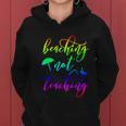 Summer Madness Beaching Not Teaching Gift V2 Women Hoodie