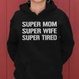 Super Mom Funny Gifts For Mothers Women Hoodie
