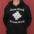 Team Work Dream Work Tshirt Women Hoodie