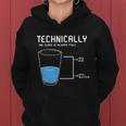 Technically The Glass Is Always Full Women Hoodie