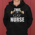 This Is What A Gay Nurse Looks Like Lgbt Pride Women Hoodie