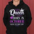 This Queen Was Born In October Living My Best Life Women Hoodie