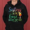 Tie Dye Sisters On The Loose Sisters Weekend Trip 2022 Women Hoodie Graphic Print Hooded Sweatshirt