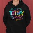 Tie Dye Test Day TeacherShirt Its Test Day Yall Women Hoodie