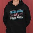 Trans Rights Are Human Rights Trans Pride Transgender Lgbt Gift Women Hoodie