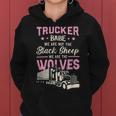 Trucker Trucker We Are Not The Black Sheep We Are The Wolv Trucker Women Hoodie