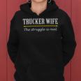 Trucker Trucker Wife Shirts Struggle Is Real Shirt Women Hoodie
