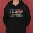 Trump Was Right About Everything President Donald Trump Women Hoodie