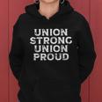 Union Strong Union Proud Labor Day Union Worker Laborer Cool Gift Women Hoodie