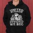 United We Bargain Divided We Beg Labor Day Union Worker Gift V2 Women Hoodie